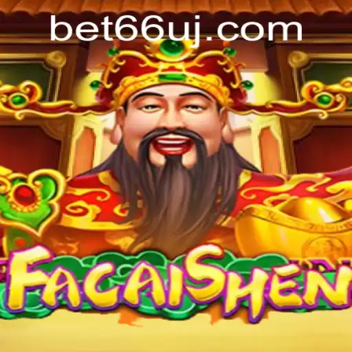 Exploring the Exciting World of FaCaiShen: An In-Depth Guide